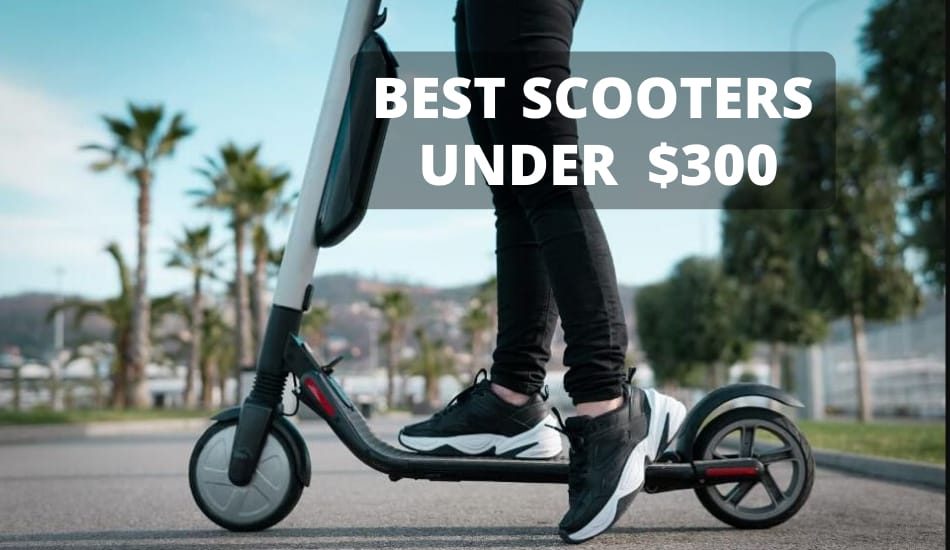 best electric scooters under 300