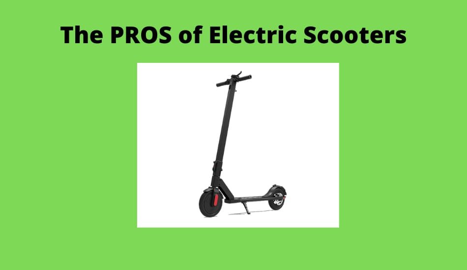 The PROS of electric Scooters